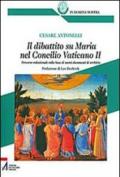 Il dibattito su Maria nel Concilio Vaticano II. Percorso redazionale sulla base di nuovi documenti di archivio