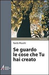 Se guardo le cose che Tu hai creato. Preghiere