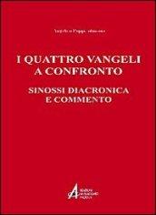 I quattro vangeli a confronto. Sinossi diacronica e commento