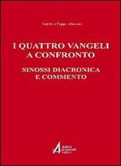 I quattro vangeli a confronto. Sinossi diacronica e commento