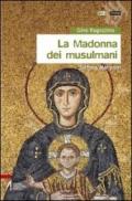 La Madonna dei musulmani. Sittinfi Maryam