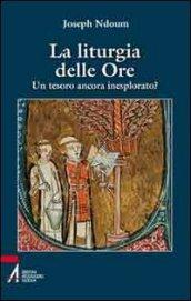 La Liturgia delle ore. Un tesoro ancora inesplorato?