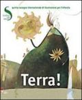 Terra! I colori del sacro. 5° rassegna internazionale di illustrazione per l'infanzia. Ediz. italiana e inglese