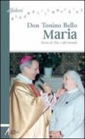 Maria. Serva di Dio e del mondo