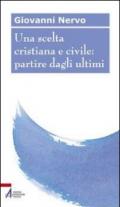 Una scelta cristiana e civile: partire dagli ultimi