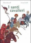 I santi cavalieri