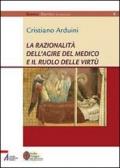 La razionalità dell'agire del medico e il ruolo delle virtù