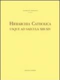 Hierarchia catholica usque ad saecula XIII-XIV. Series episcoporum ecclesiae catholicae