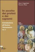 In ascolto dei profeti e dei sapienti. Introduzione all'Antico Testamento