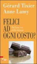 Felici ad ogni costo? Del buon uso della tristezza