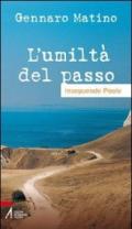 L'umiltà del passo. Inseguendo Paolo