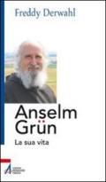 Anselm Grun. La sua vita