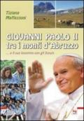 Giovanni Paolo II tra i mondi d'Abruzzo... e il suo incontro con gli Scouts