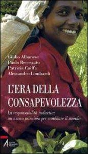 L'era della consapevolezza. La responsabilità indiretta: un nuovo principio per cambiare il mondo