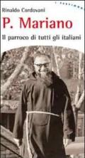 Padre Mariano. Il parroco di tutti gli italiani