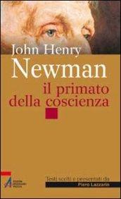 John Henry Newman. Il primato della coscienza