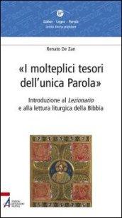 «I molteplici tesori dell'unica parola». Introduzione al Lezionario e alla lettura liturgica della Bibbia