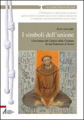 I simboli dell'unione. Una lettura del cantico delle creature di San Francesco d'Assisi