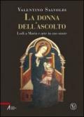 La donna dell'ascolto. Lodi a Maria e arte in suo onore