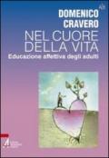 Nel cuore della vita. Educazione affettiva degli adulti