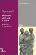 Sposarsi? Una scelta di libertà e grazia