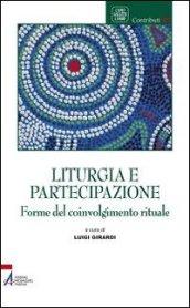 Liturgia e partecipazione. Forme del coinvolgimento rituale