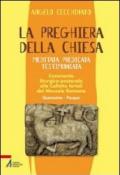 La preghiera della Chiesa. Meditata, predicata, testimoniata. Commento liturgico-pastorale alle collette feriali del messale romano. 1.