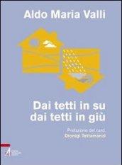 Dai tetti in su, dai tetti in giù. Ovvero perché e come la famiglia cristiana può salvare il mondo