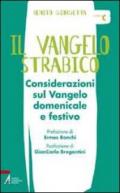 Il Vangelo strabico. Considerazioni sul vangelo domenicale e festivo. Anno C