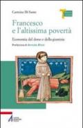 Francesco e l'altissima povertà. Economia del dono e della giustizia