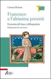 Francesco e l'altissima povertà. Economia del dono e della giustizia