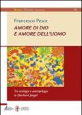 Amore di Dio e amore dell'uomo. Tra teologia e antropologia in Eberhard Jüngel