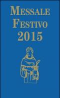 Messale festivo 2015. Ediz. per la Famiglia Antoniana