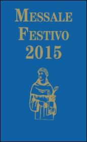 Messale festivo 2015. Ediz. per la Famiglia Antoniana