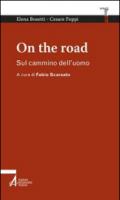 On the road. Sul cammino dell'uomo