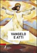 Vangelo e Atti degli Apostoli