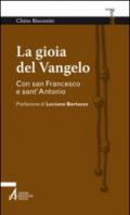 La gioia del Vangelo. Con san Francesco e sant'Antonio