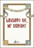 Laudato sie, mi' Signore!