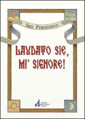 Laudato sie, mi' Signore!