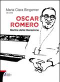 Oscar Romero. Martire della liberazione