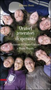 Oratori generatori di speranza