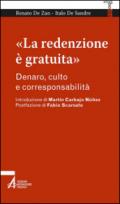 «La redenzione è gratuita». Denaro, culto e corresponsabilità