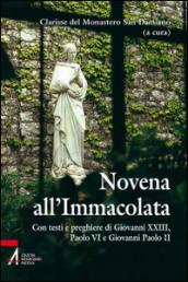 Novena all'Immacolata. Con testi e preghiere di Giovanni XXIII, Paolo VI, Giovanni Paolo II