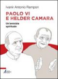 Paolo VI e Helder Câmara. Un'amicizia spirituale