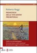 Pedagogia delle vocazioni presbiterali. Analisi socio-pscicopedagogica di terreno buono e spine vocazionali dei seminaristi maggiori diocesani in Italia