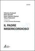 Il Padre misericordioso. Ediz. italiana e araba