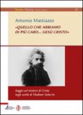 «Quello che abbiamo di più caro... Gesù Cristo». Saggio sul mistero di Cristo negli scritti di Vladimir Solov'ëv