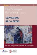 Generare alla fede. Per una verifica dei cammini di iniziazione