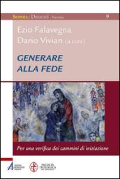 Generare alla fede. Per una verifica dei cammini di iniziazione