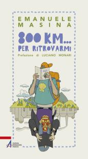 800 km... per ritrovarmi